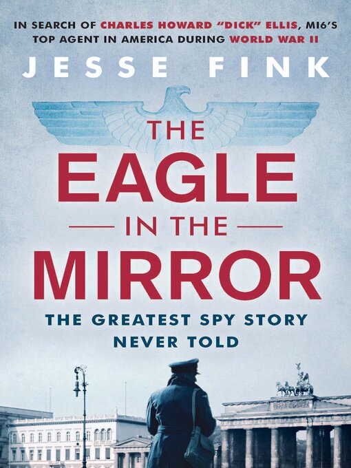 Title details for The Eagle in the Mirror by Jesse Fink - Available